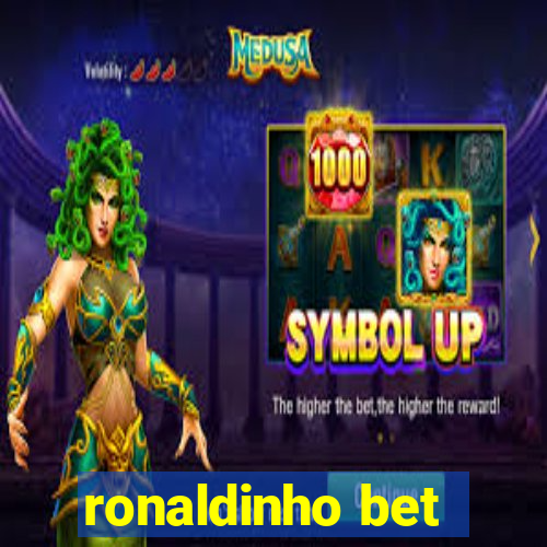 ronaldinho bet